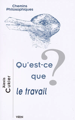 Qu'est-ce que le travail ? - Alexis Cukier