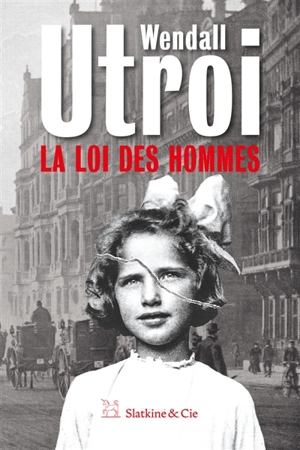 La loi des hommes - Wendall Utroi