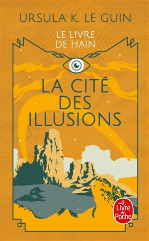 La ligue de tous les mondes : le cycle de Hain. Vol. 3. La cité des illusions - Ursula K. Le Guin