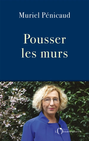 Pousser les murs - Muriel Pénicaud