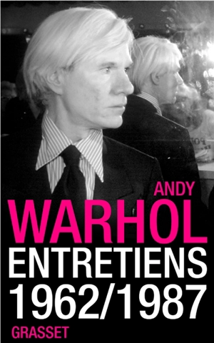 Entretiens, 1962-1987 - Andy Warhol