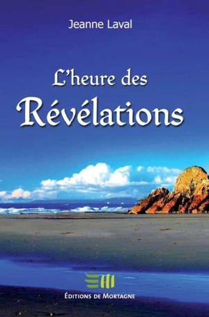L'heure des révélations : obtenu par le médium Jeanne Laval - Jeanne Laval