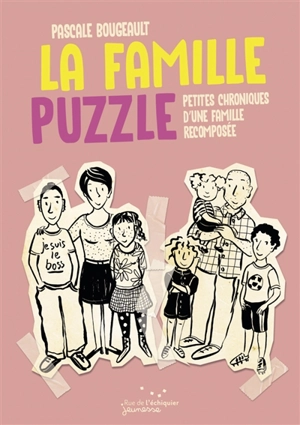 La famille puzzle : petites chroniques d'une famille recomposée - Pascale Bougeault