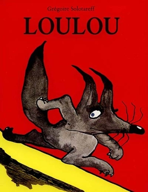 Loulou - Grégoire Solotareff