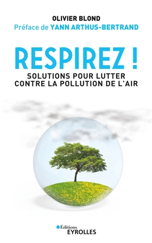 Respirez ! : solutions pour lutter contre la pollution de l'air - Olivier Blond