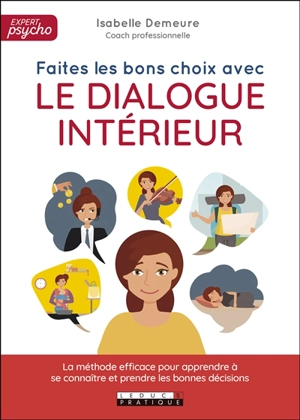Faites les bons choix avec le dialogue intérieur - Isabelle Demeure