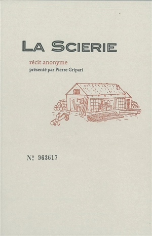 La scierie : récit anonyme