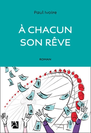 A chacun son rêve - Paul Ivoire