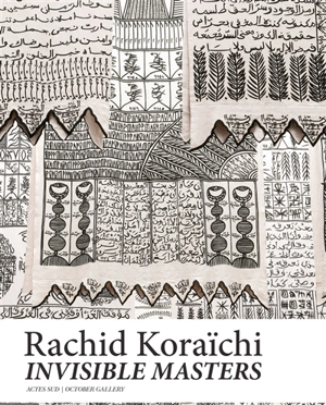 Invisible masters - Rachid Koraïchi