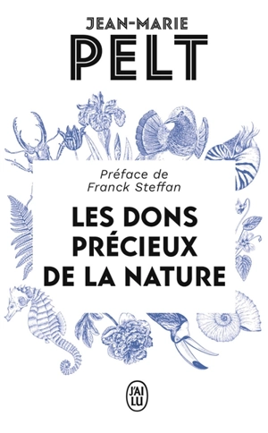 Les dons précieux de la nature - Jean-Marie Pelt