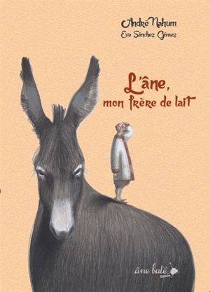 L'âne, mon frère de lait - André Nahum