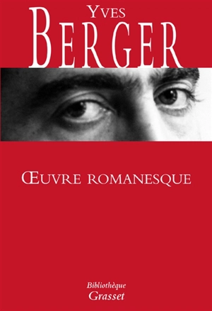 Oeuvre romanesque - Yves Berger