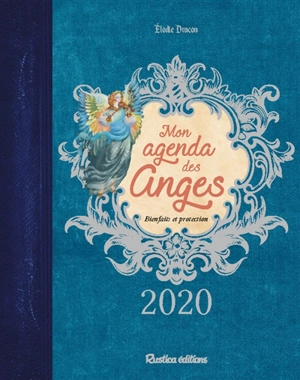 Mon agenda des anges 2020 : bienfaits et protection - Elodie Dracon