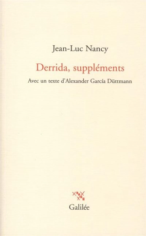 Derrida, suppléments : avec un texte d'Alexander Garcia Düttmann - Jean-Luc Nancy