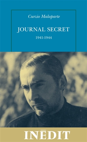 Journal secret : 1941-1944 - Curzio Malaparte