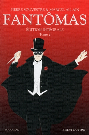 Fantômas : édition intégrale. Vol. 2 - Pierre Souvestre