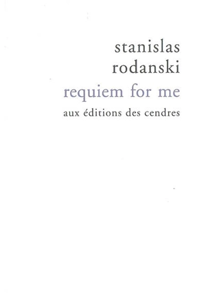 Requiem for me - Stanislas Rodanski