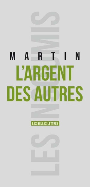 L'argent des autres - Emmanuel Martin