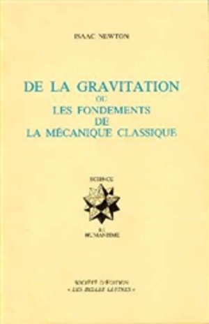 De la gravitation ou les Fondements de la mécanique classique - Isaac Newton