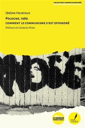 Pologne, 1989 : comment le communisme s'est effondré - Jérôme Heurtaux