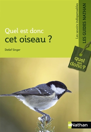 Quel est donc cet oiseau ? - Detlef Singer