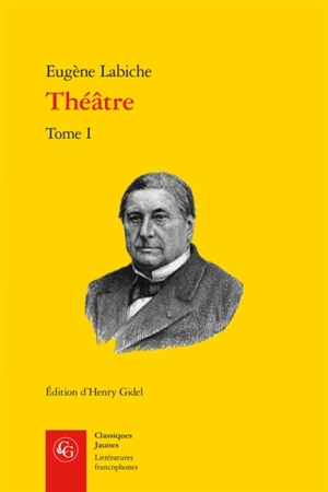 Théâtre. Vol. 1 - Eugène Labiche