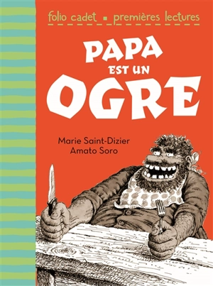 Papa est un ogre - Marie Saint-Dizier