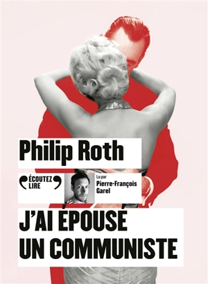 J'ai épousé un communiste - Philip Roth