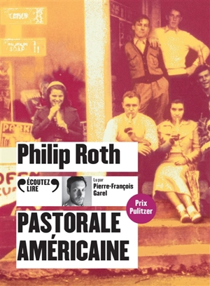 Pastorale américaine - Philip Roth