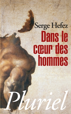 Dans le coeur des hommes - Serge Hefez