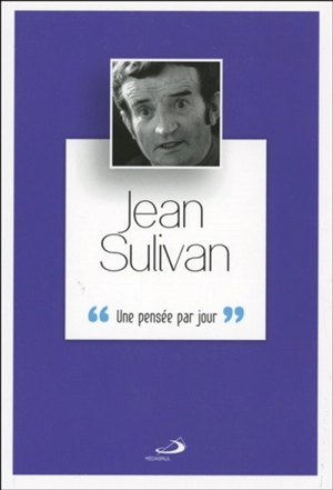Jean Sulivan : une pensée par jour - Jean Sulivan
