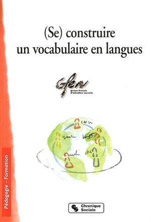 (Se) construire un vocabulaire en langues - Groupe français d'éducation nouvelle. Secteur Langues