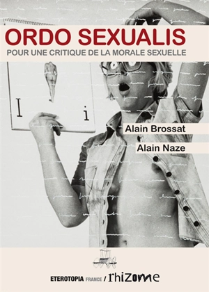 Ordo sexualis : réflexions sur l'ordre (et le désordre) sexuel - Alain Brossat