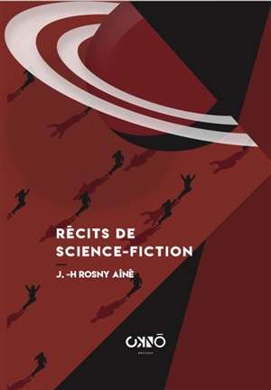 Récits de science-fiction - J.-H. Rosny aîné