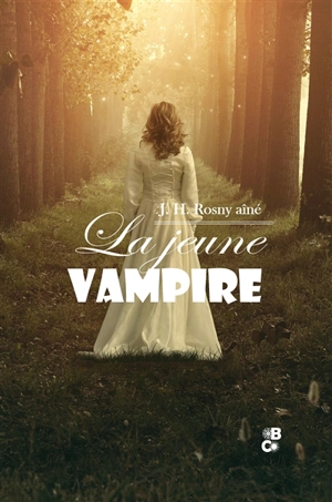 La jeune vampire - J.-H. Rosny aîné