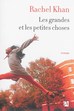 Les grandes et les petites choses - Rachel Khan