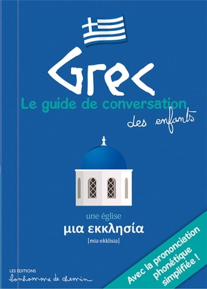 Grec : le guide de conversation des enfants - Stéphanie Bioret