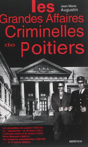 Les grandes affaires criminelles de Poitiers - Jean-Marie Augustin