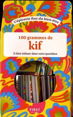 100 grammes de kif à faire infuser dans votre quotidien - Astrid Eulalie