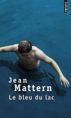 Le bleu du lac - Jean Mattern