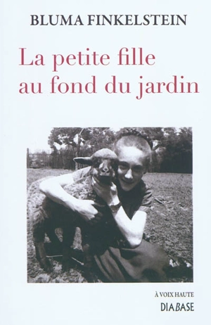 La petite fille au fond du jardin - Bluma Finkelstein