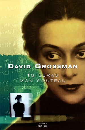 Tu seras mon couteau - David Grossman