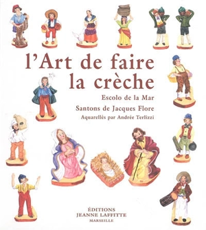 L'art de faire la crèche - Escolo dei felibre de la mar (Marseille)