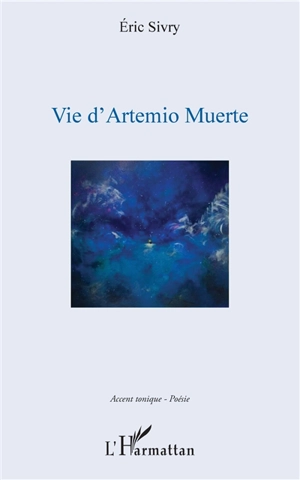 Vie d'Artemio Muerte - Eric Jacobée-Sivry