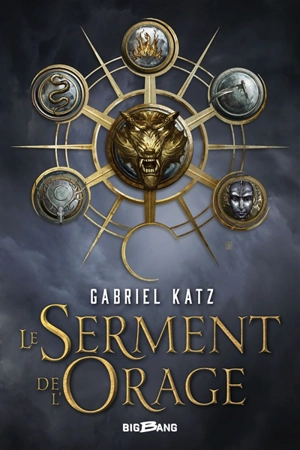 Le serment de l'orage. Vol. 1 - Gabriel Katz