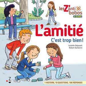 L'amitié : c'est trop bien ! - Isabelle Delpuech