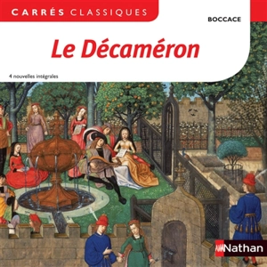 Le Décaméron : 4 nouvelles intégrales : XIVe siècle - Boccace