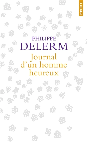 Journal d'un homme heureux - Philippe Delerm