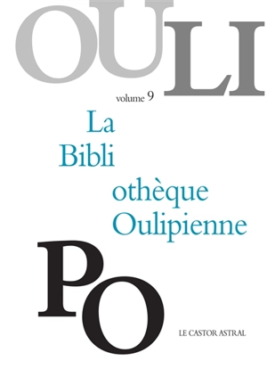 La bibliothèque oulipienne. Vol. 9 - OULIPO