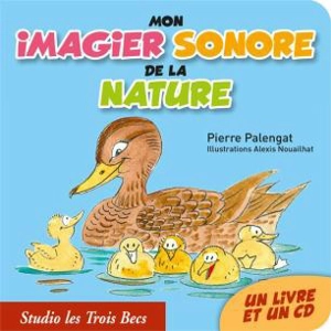 Mon imagier sonore de la nature - Pierre Palengat